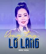 Vòng Tay Lỡ Làng Như Hoa Hát